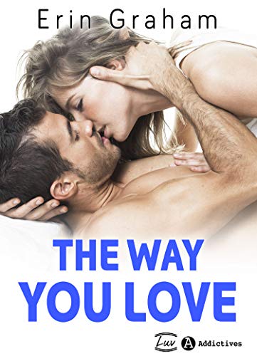 The Way You Love de Erin Graham