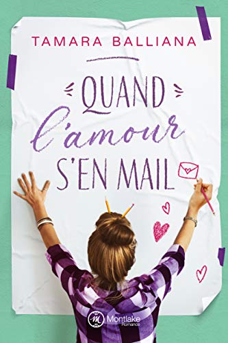 Quand l’amour s’en mail de Tamara Balliana