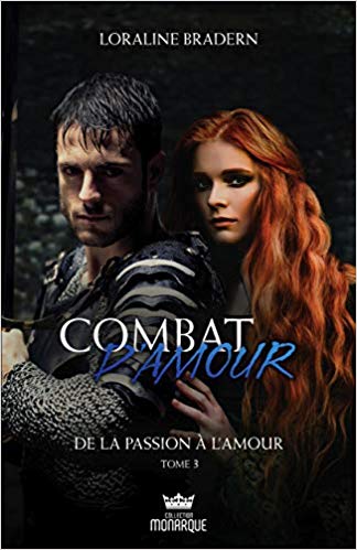 Combat d’amour tome 3 – De la passion à l’amour de Loraline Bradern