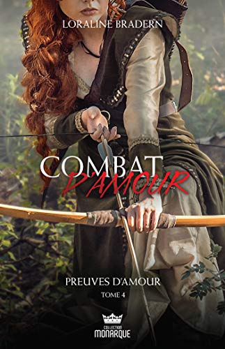 Combat d’amour tome 4 – Preuve d’amour de Loraline Bradern