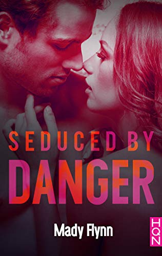 Dangerous Love – tome 2 : Seduced by Danger de Mady Flynn