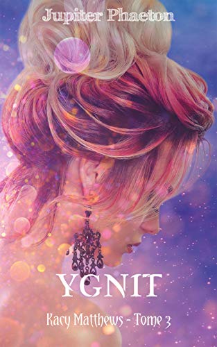 Kacy Matthews – Ygnit tome 3 de Jupiter Phaeton