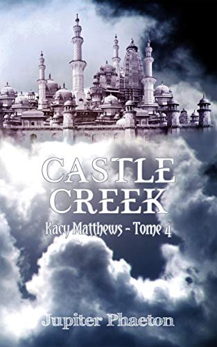 Kacy Matthews – Castle Creek tome 4 de Jupiter Phaeton.