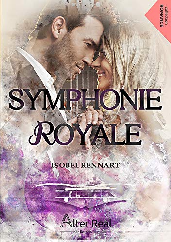 Symphonie Royale – tome 1 d’Isobel Rennart