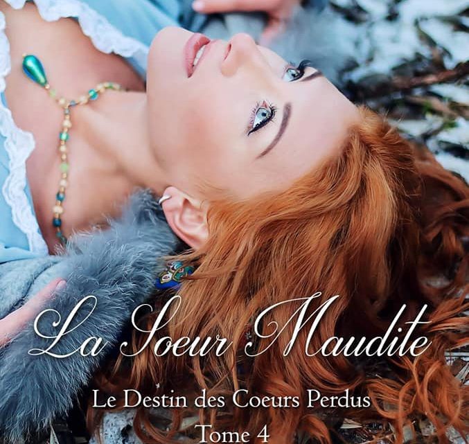 Le Destin des cœurs perdus, tome 4 : La Soeur Maudite de JC Staignier