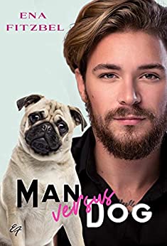 Man versus Dog de Ena Fitzbel