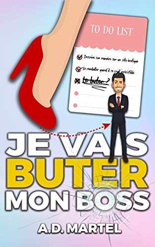 Je vais buter mon boss de AD Martel