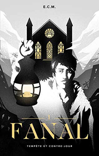 Fanal tome 1 : Tempête & Contre-Jour de E.C.M.