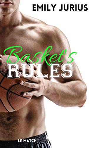 Basket’s Rules (tome 2) – le match d’Emily Jurius