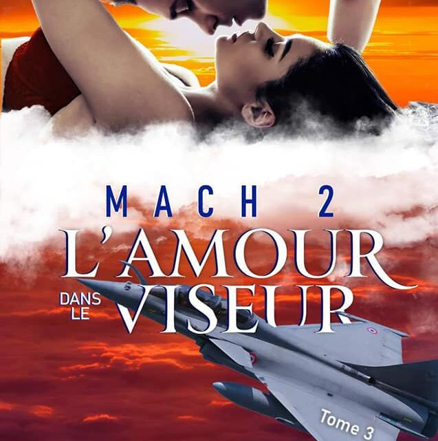 Mach 2 – tome 3 : L’amour dans le viseur de Loraline Bradern