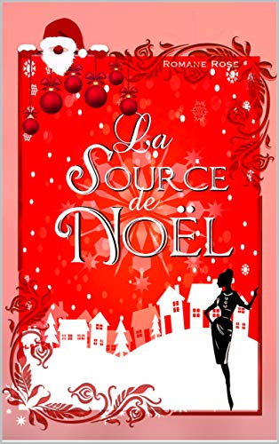 La source de Noël de Romane Rose