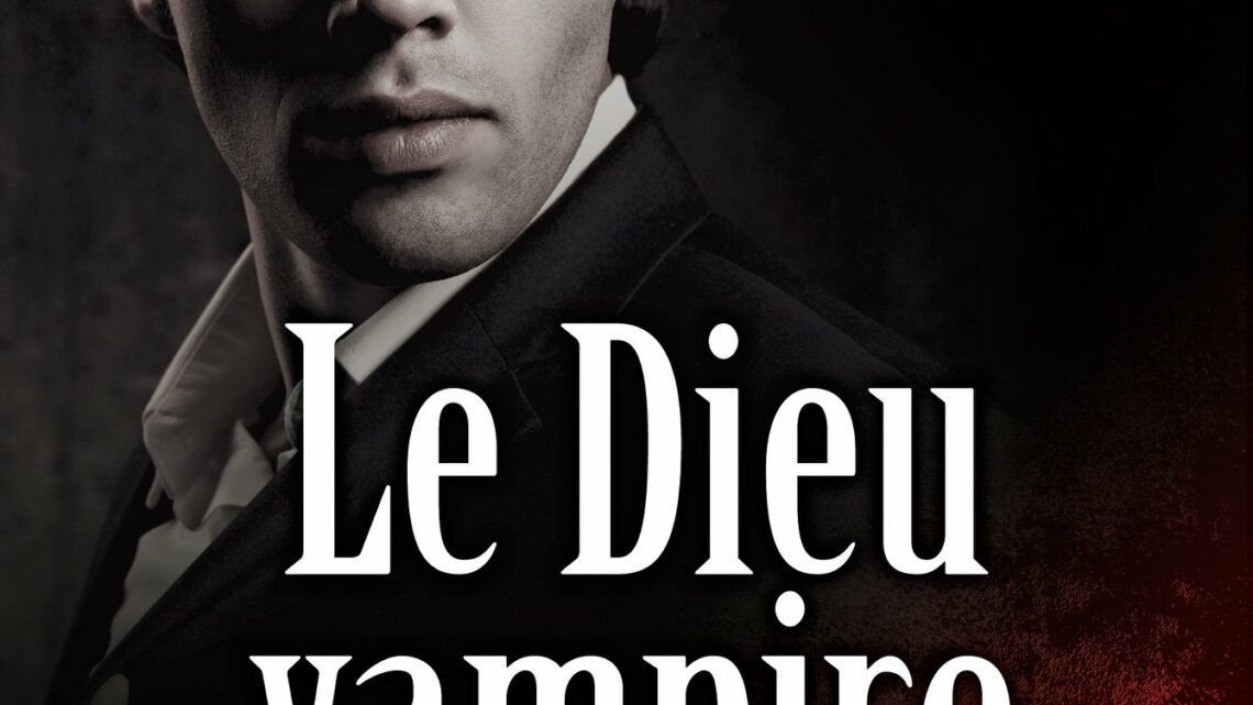 Le Dieu vampire de Jean-Christophe Chaumette